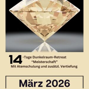 07.03.26 bis 20.03.26<br /> Dunkelraum-Retreat<br /> 14 Tage