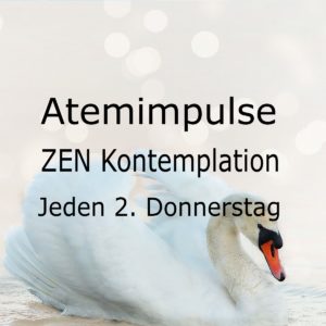 Zen-Stille und Atemimpulse – jeden zweiten Donnerstag